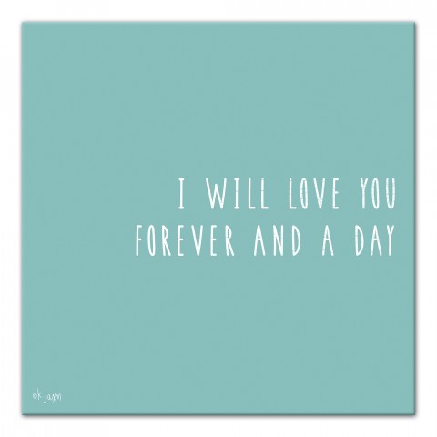 I Will Love You Forever and A Day 12x12 Canvas Wall Art