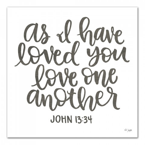 As I Have Loved You Love One Another 16x16 Canvas Wall Art