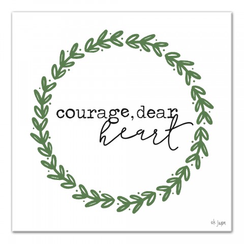 Courage Dear Heart 16x16 Canvas Wall Art