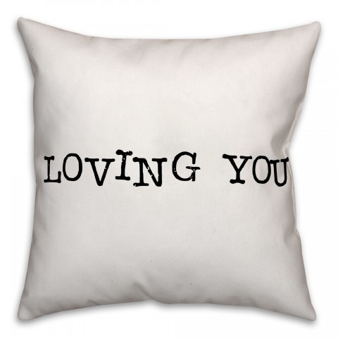 Loving You 16x16 Spun Poly Pillow