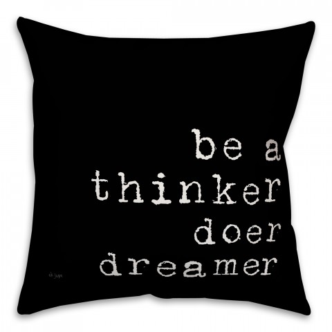 Be A Thinker Doer Dreamer 16x16 Spun Poly Pillow