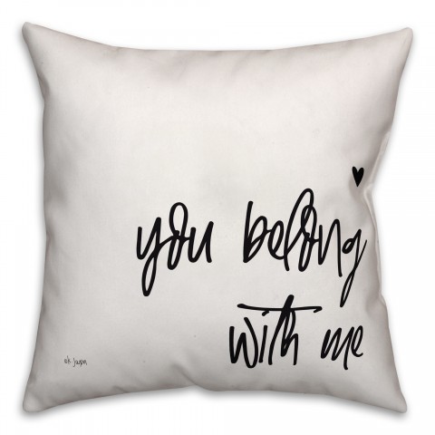 You Belong With Me 16x16 Spun Poly Pillow