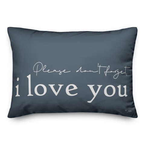 Please Don't Forget I Love You Lumbar 14x20 Spun Poly Pillow