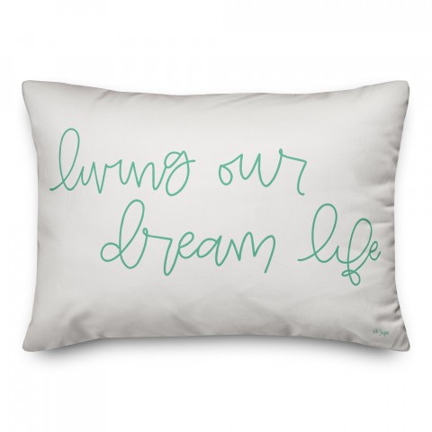 Living Our Dream Life Lumbar 14x20 Spun Poly Pillow