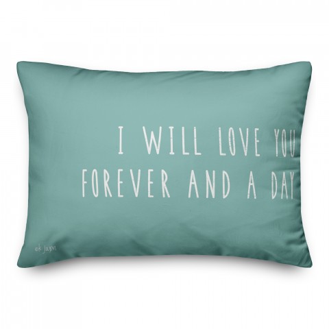 I WIll Love You Forever and A Day Lumbar 14x20 Spun Poly Pillow