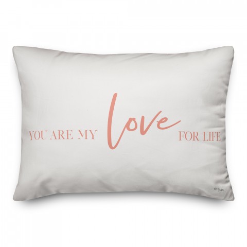 You Are My Love For  Life Lumbar 14x20 Spun Poly Pillow