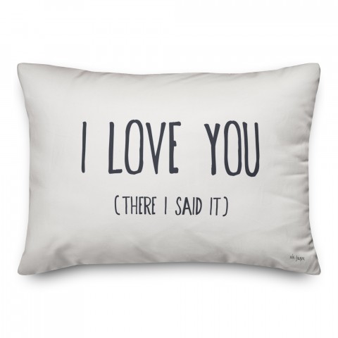 I Love You There I Said It Lumbar 14x20 Spun Poly Pillow