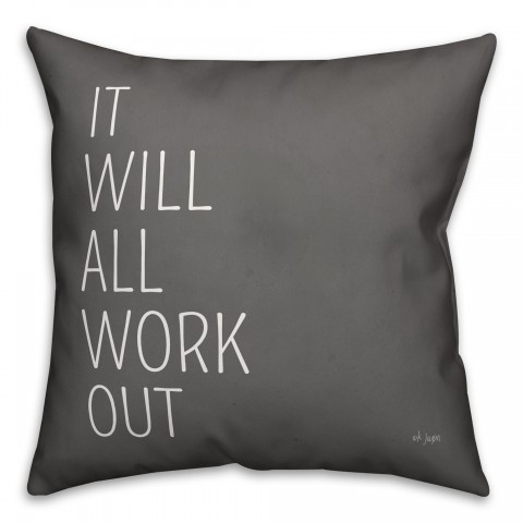 It Will All Work Out 16x16 Spun Poly Pillow