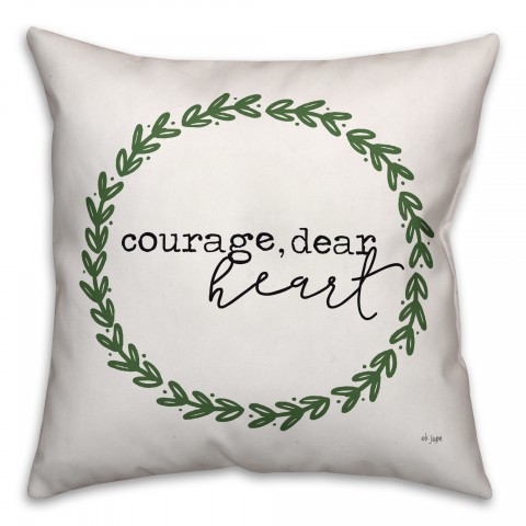 Courage Dear Heart 16x16 Spun Poly Pillow