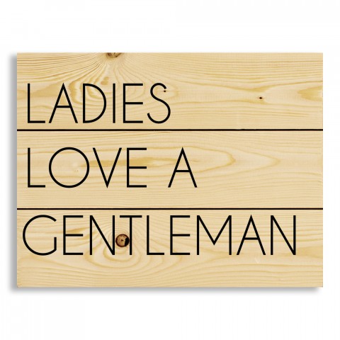 Ladies Love A Gentleman 14x10.5 Pallet Wood Art