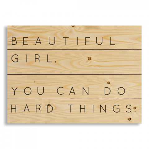 Beautiful Girl, You Can Do Hard Things 20x14 Pallet Wood Art
