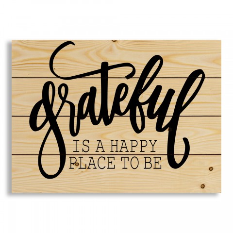 Grateful Is A Happy Place To Be 20x14 Pallet Wood Art