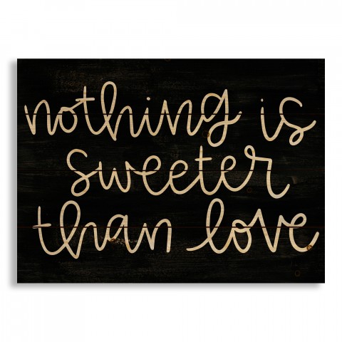 Nothing Is Sweeter Than Love 20x14 Pallet Wood Art