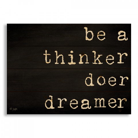 Be A Thinker Doer Dreamer 20x14 Pallet Wood Art