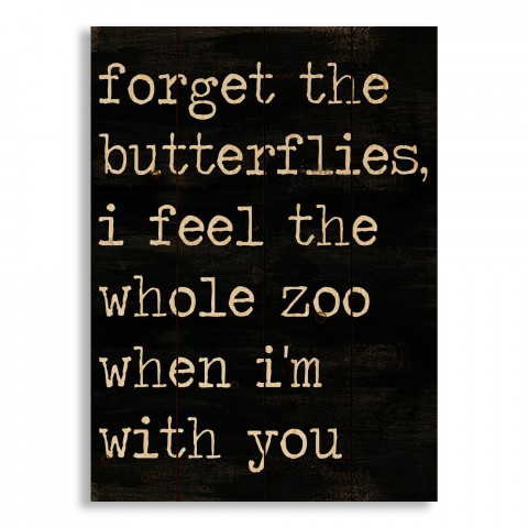 Forget The Butterflies 14x20 Pallet Wood Art
