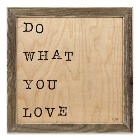 Do What You Love 12x12 Framed Pallet Wood Art