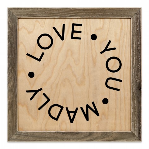 Love You Madly 12x12 Framed Pallet Wood Art