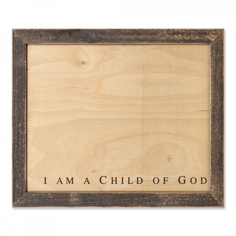 I Am A Child Of God 14x11 Framed Pallet Wood Art