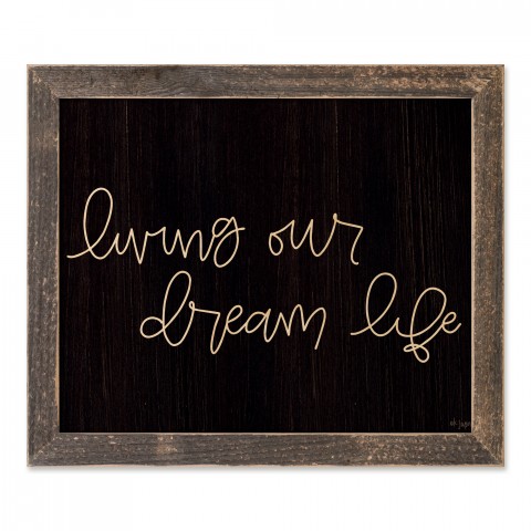 Living Our Dream Life 14x11 Framed Pallet Wood Art
