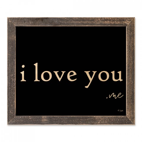 I Love You -Me 14x11 Framed Pallet Wood Art