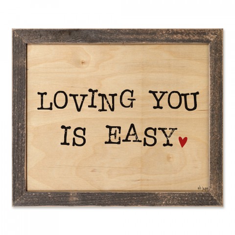 Loving You Is Easy 14x11 Framed Pallet Wood Art