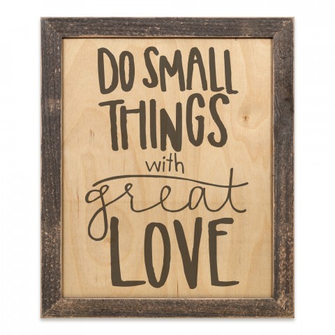 Do Small Things With Great Love 14x11 Framed Pallet Wood Art