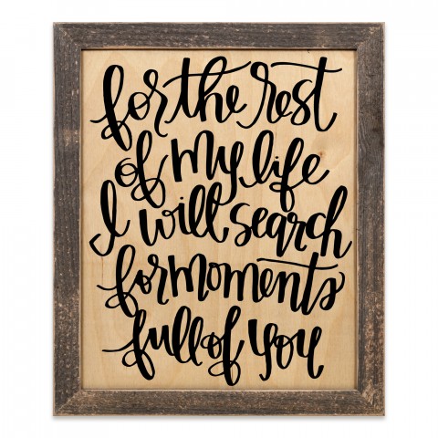 For The Rest Of My Life 14x11 Framed Pallet Wood Art