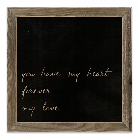 You Have My Heart Forever My Love 12x12 Framed Pallet Wood Art