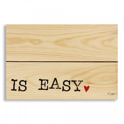 Is Easy 10.5x7 Pallet Wood Art