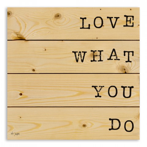 Love What You Do 14x14 Pallet Wood Art
