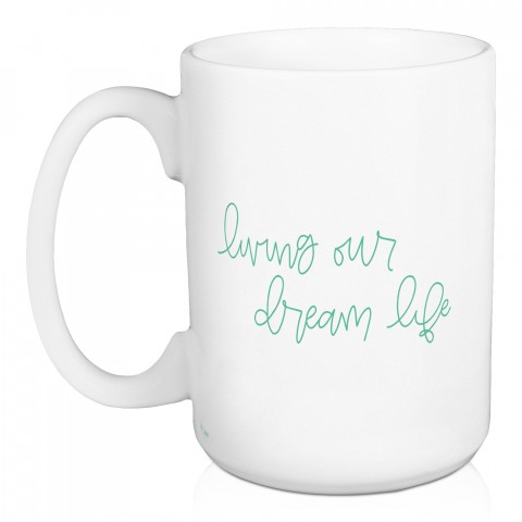 Jaxn Blvd Living Our Dream Life Green 15 oz Mug