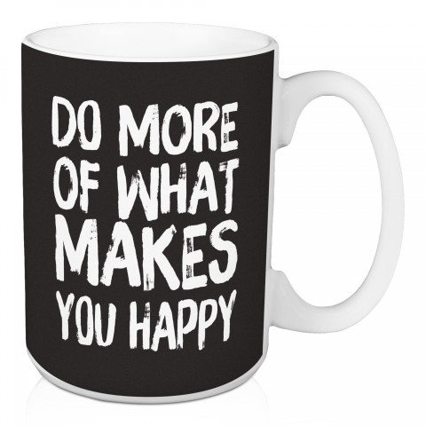 Jaxn Blvd Do More Of What Makes You Happy 15 oz Mug