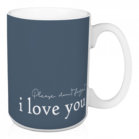 Jaxn Blvd Please Don’t Forget I Love You 15 oz Mug