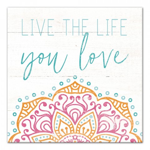 Live The Life You Love 16x16 Canvas Wall Art