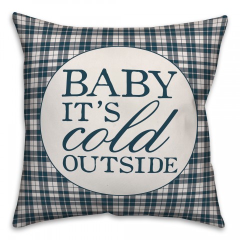 Baby It's Cold Outside 18x18 Spun Poly Pillow