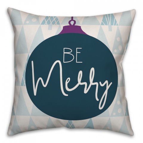 Be Merry Ornament 18x18 Spun Poly Pillow