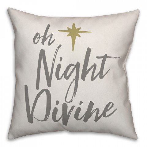 Oh Night Divine 18x18 Spun Poly Pillow