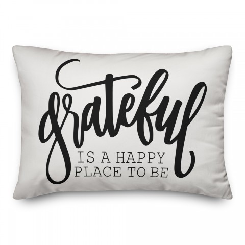 Grateful Is A Happy Place To Be 14x20 Spun Poly Pillow