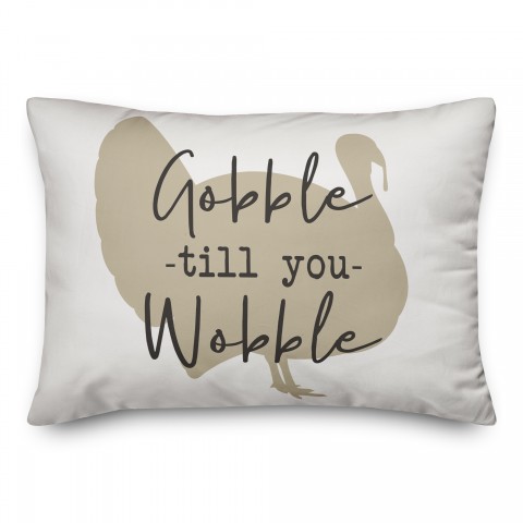 Gobble Till You Wobble 14x20 Spun Poly Pillow