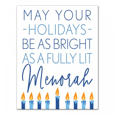 May your Holidays be as Bright as a Fully Lit Menorah 11x14 Canvas Wall Art