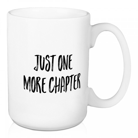 Just One More Chapter 15 oz Mug