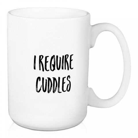 I Require Cuddles 15 oz Mug