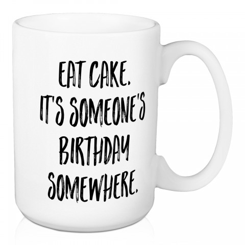 Eat Cake 15 oz Mug