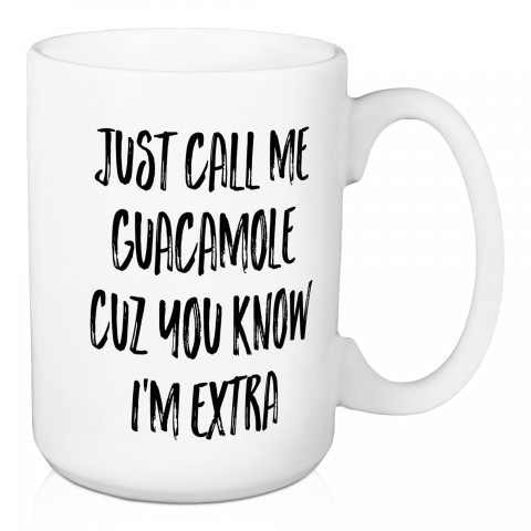 Just Call Me Guacamole 15 oz Mug