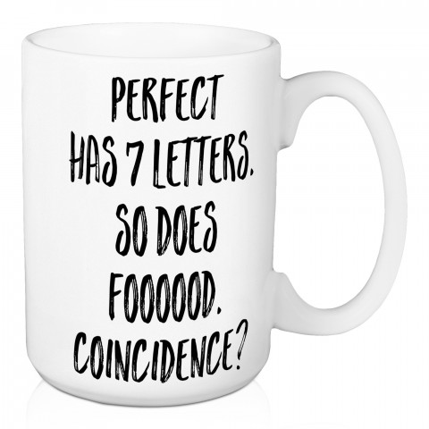Perfect Has Seven Letters 15 oz Mug