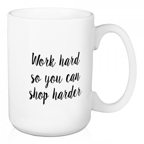 Work Hard 15 oz Mug