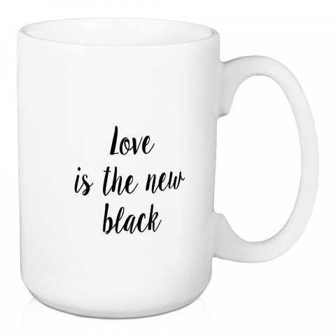 Love Is The New Black 15 oz Mug