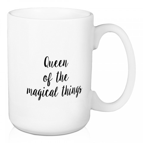 Queen Of The Magical Things 15 oz Mug