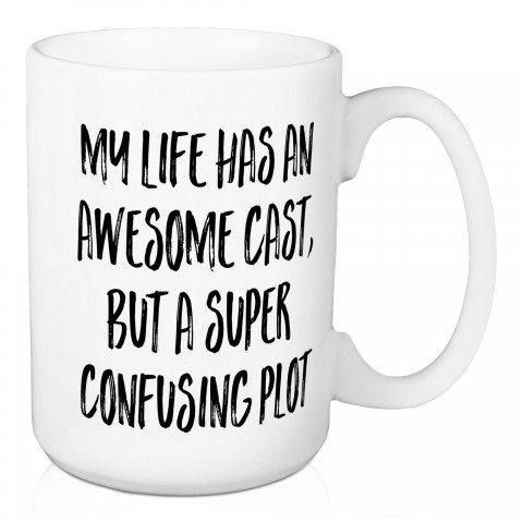 My Life Has An Awesome Cast 15 oz Mug