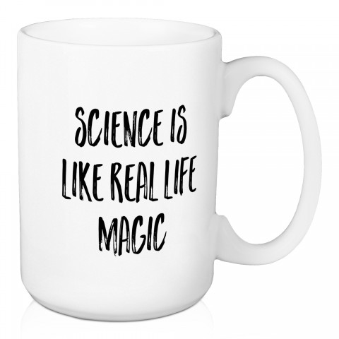 Science Is Like Real Life Magic 15 oz Mug